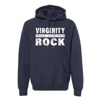 Cool Funny Vintage Virginity Will Always Rock No Sex Premium Hoodie