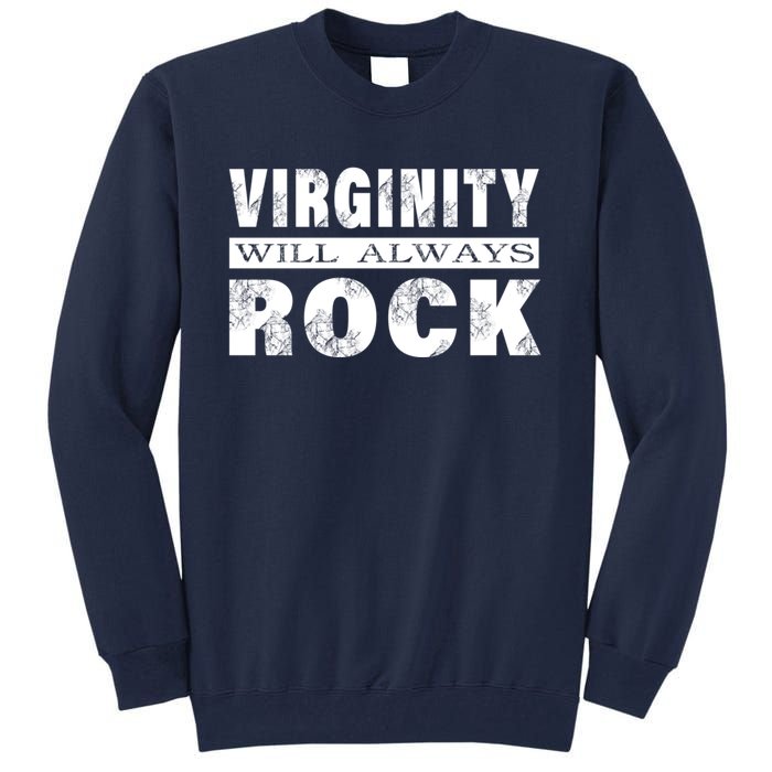 Cool Funny Vintage Virginity Will Always Rock No Sex Tall Sweatshirt