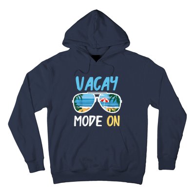 Cute Funny Vacay Mode On Summer Family Vacation Hoodie