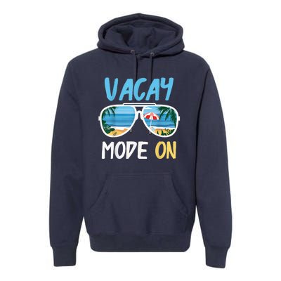 Cute Funny Vacay Mode On Summer Family Vacation Premium Hoodie