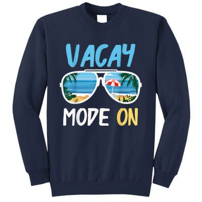 Cute Funny Vacay Mode On Summer Family Vacation Tall Sweatshirt