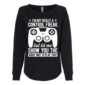 Control Freak Video Game Player Gaming Gamer Pc Console Geek Great Gift Womens California Wash Sweatshirt