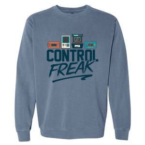 Control Freak Video Game Player Gaming Gamer Pc Console Geek Great Gift Garment-Dyed Sweatshirt