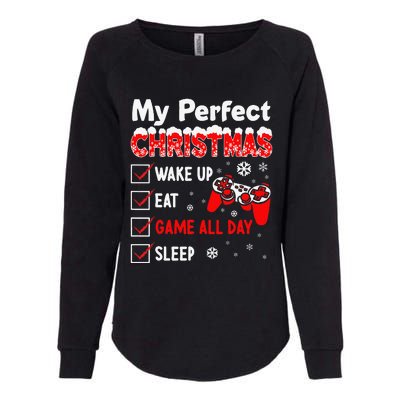 Christmas Funny Video Gamer My Perfect Christmas Womens California Wash Sweatshirt