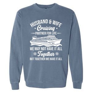 Cruising Family Vacation Husband Wife Cruising Partner Gift Garment-Dyed Sweatshirt