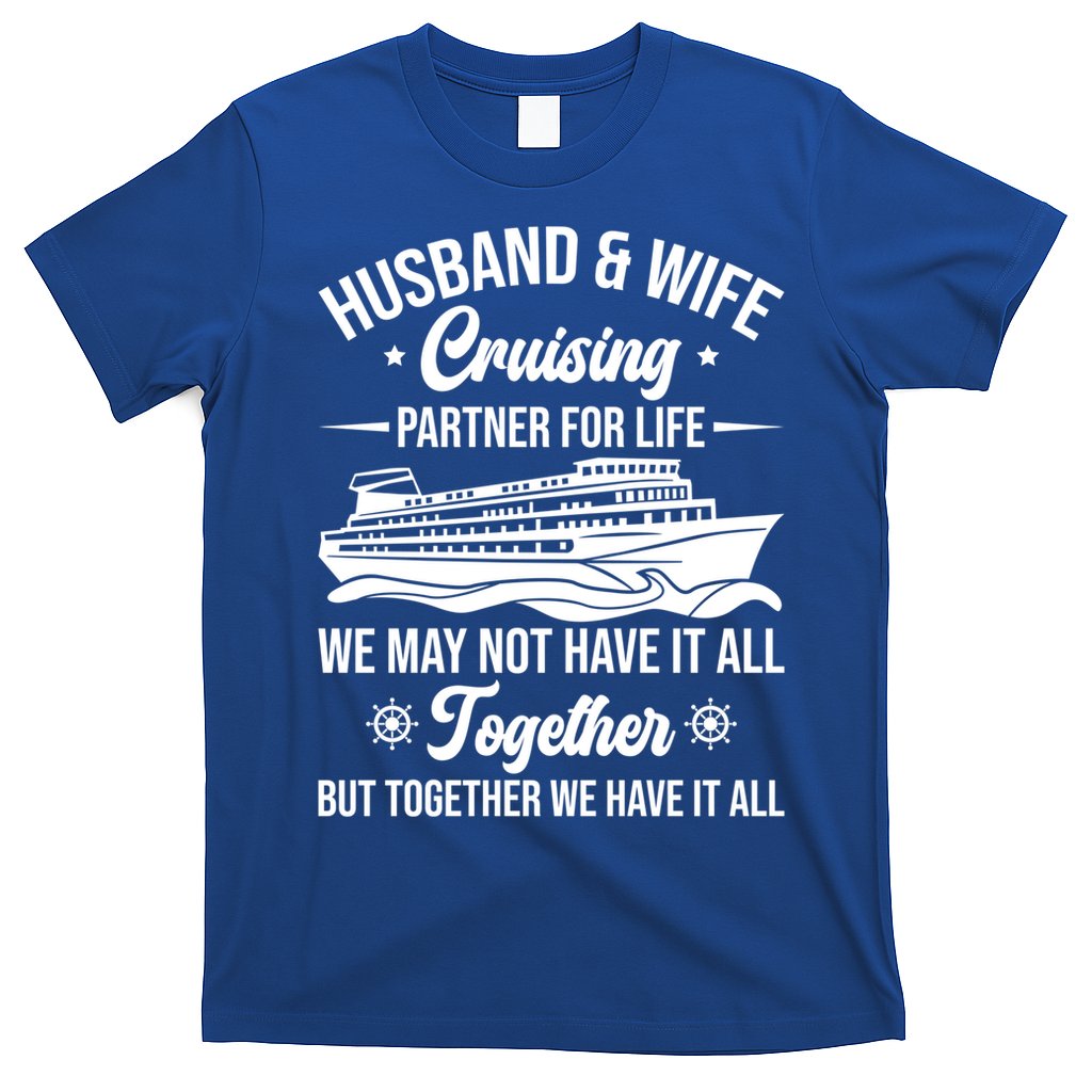 Cruising Family Vacation Husband Wife Cruising Partner Gift T-Shirt