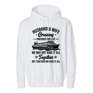 Cruising Family Vacation Husband Wife Cruising Partner Gift Garment-Dyed Fleece Hoodie