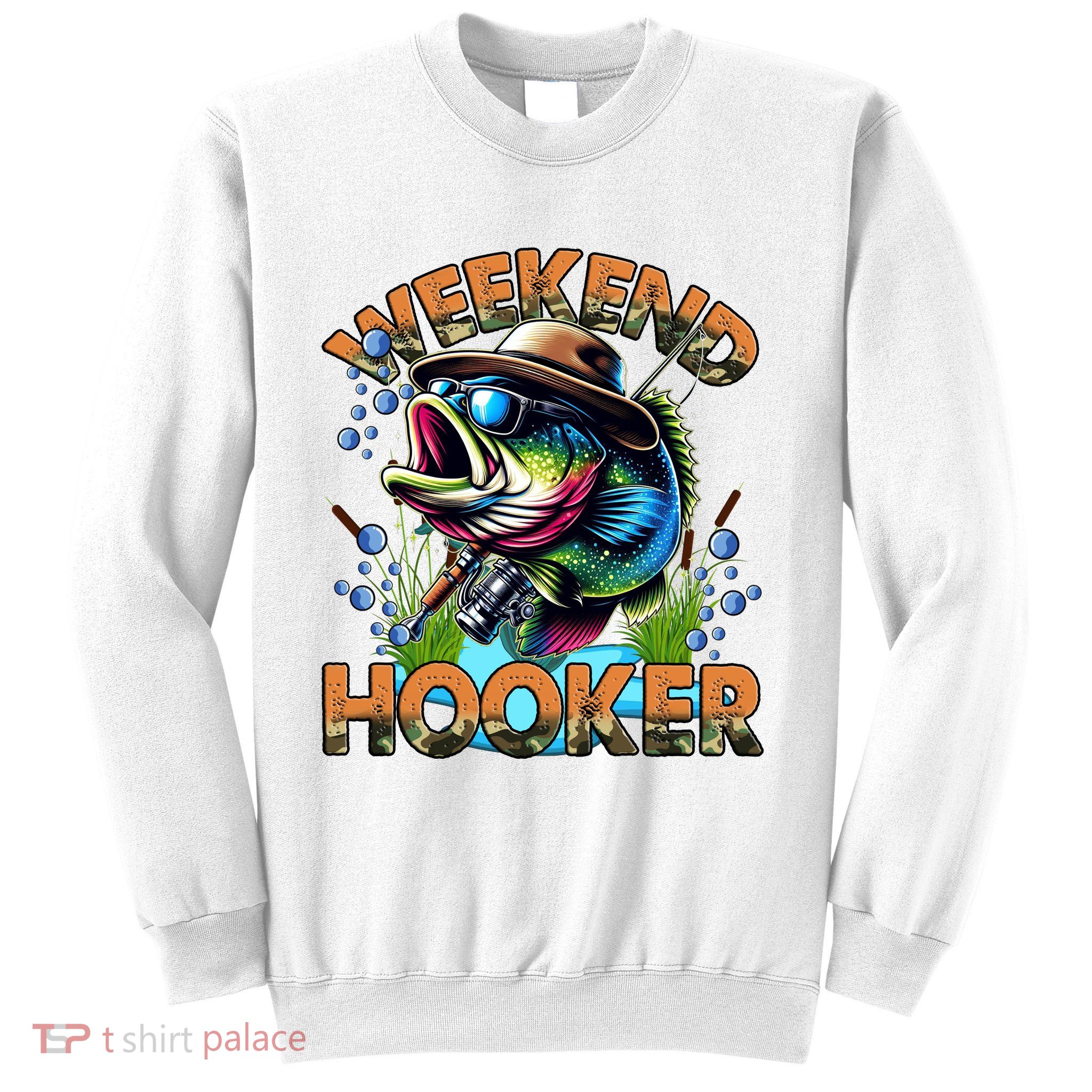 Cool Fishing Weekend Hooker Sweatshirt