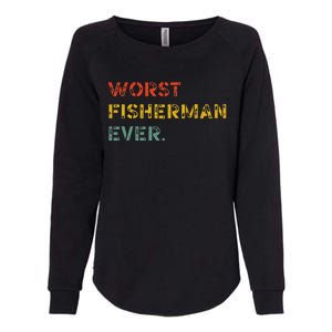 Cute Fishing Worst Fisherman Ever Birthday Fathers Funny Womens California Wash Sweatshirt