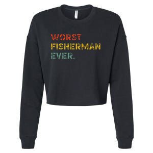 Cute Fishing Worst Fisherman Ever Birthday Fathers Funny Cropped Pullover Crew