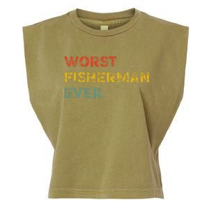 Cute Fishing Worst Fisherman Ever Birthday Fathers Funny Garment-Dyed Women's Muscle Tee