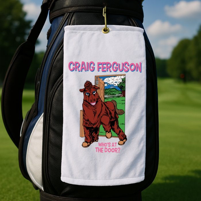 Craig Ferguson WhoS At The Door Golf Towel