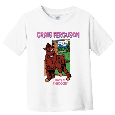 Craig Ferguson WhoS At The Door Toddler T-Shirt