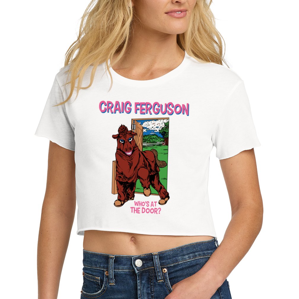 Craig Ferguson WhoS At The Door Women's Crop Top Tee