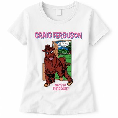 Craig Ferguson WhoS At The Door Womens T-Shirt
