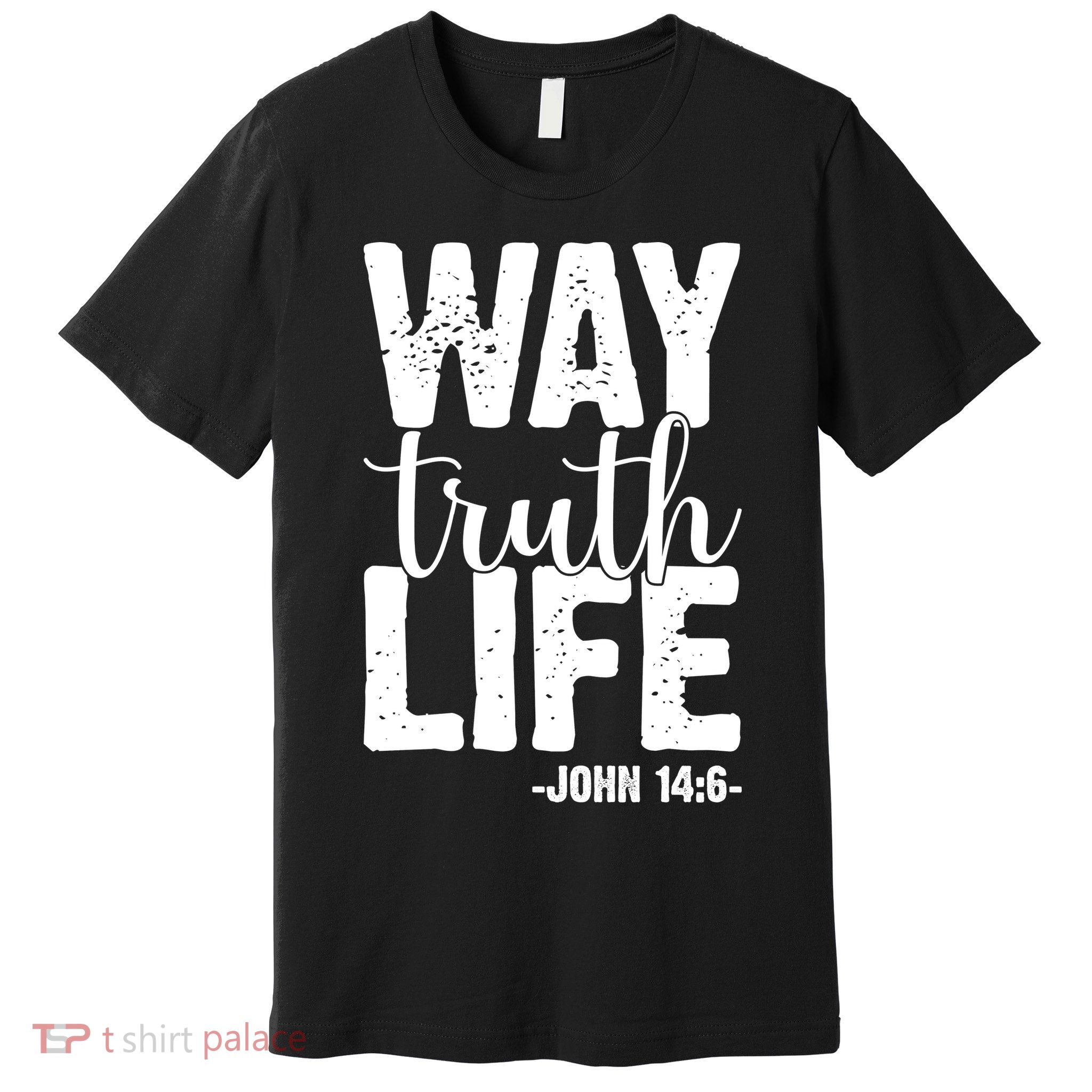 Christian Faith Way Truth Life Jesus Gift Premium T-Shirt
