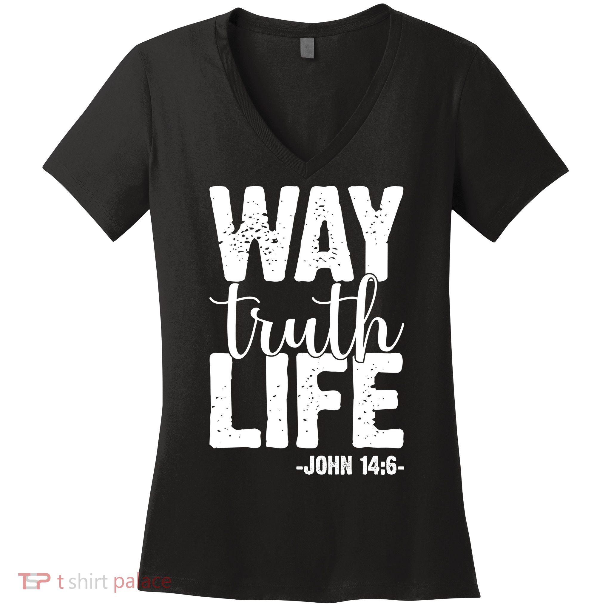 Christian Faith Way Truth Life Jesus Gift Women's V-Neck T-Shirt