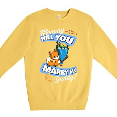 Cute Fox Wedding Offer Mommy Will You Marry My Daddy Gift Premium Crewneck Sweatshirt