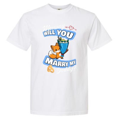 Cute Fox Wedding Offer Mommy Will You Marry My Daddy Gift Garment-Dyed Heavyweight T-Shirt