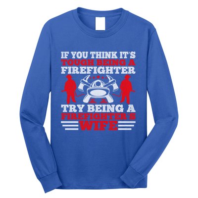 Cool Firefighters Wife Gift Long Sleeve Shirt