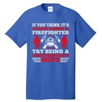 Cool Firefighters Wife Gift Tall T-Shirt