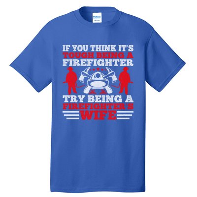 Cool Firefighters Wife Gift Tall T-Shirt