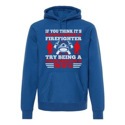 Cool Firefighters Wife Gift Premium Hoodie