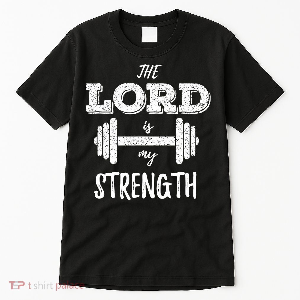 Christian Funny Workout Gym Lord Is My Strength Tall T-Shirt