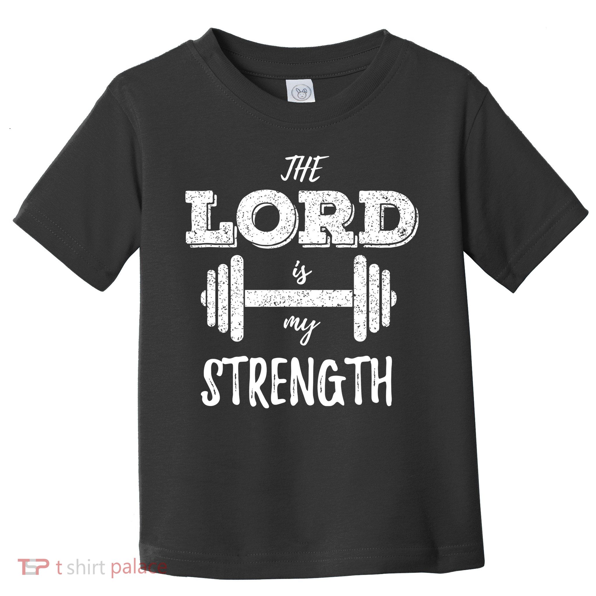 Christian Funny Workout Gym Lord Is My Strength Toddler T-Shirt