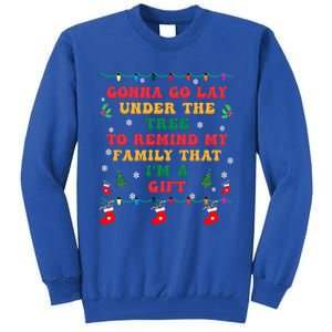 Christmas Family Xmas Pajamas Gonna Go Lay Under The Tree Gift Tall Sweatshirt