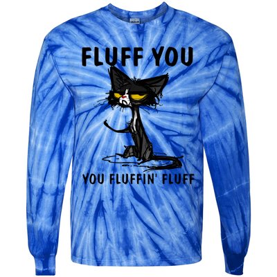 Cat Fluff You Fluffin Fluff Gift For Cat Lover Great Gift Tie-Dye Long Sleeve Shirt