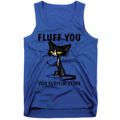 Cat Fluff You Fluffin Fluff Gift For Cat Lover Great Gift Tank Top