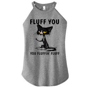 Cat Fluff You Fluffin Fluff Gift For Cat Lover Great Gift Women’s Perfect Tri Rocker Tank