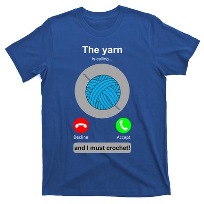 Crochegift Funny Yarn Calling Crochet Lover Crocheting Gift T-Shirt