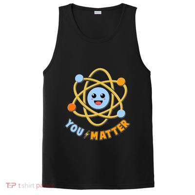 Cute Funny You Matter Science Atom PosiCharge Competitor Tank