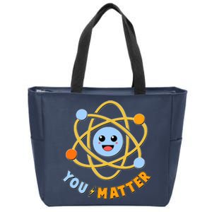 Cute Funny You Matter Science Atom Zip Tote Bag