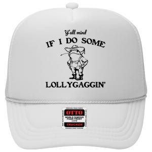 Cowboy Frog YAll Mind If I Do Some Lollygaggin High Crown Mesh Back Trucker Hat