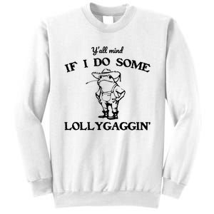 Cowboy Frog YAll Mind If I Do Some Lollygaggin Sweatshirt