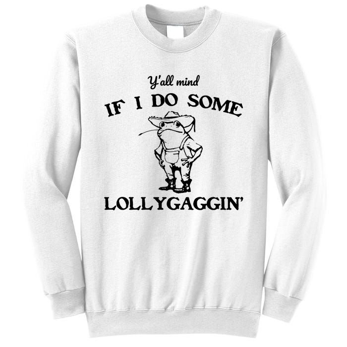 Cowboy Frog YAll Mind If I Do Some Lollygaggin Sweatshirt