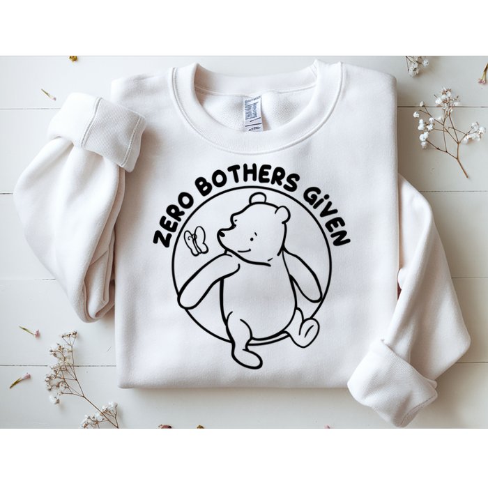 Cute Funny Zero Bothers Given Sweatshirt