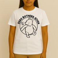 Cute Funny Zero Bothers Given T-Shirt