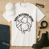 Cute Funny Zero Bothers Given Tall T-Shirt