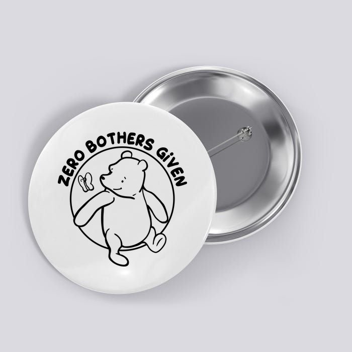 Cute Funny Zero Bothers Given Button