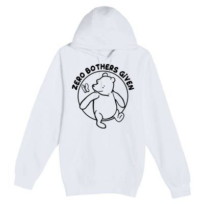 Cute Funny Zero Bothers Given Premium Pullover Hoodie