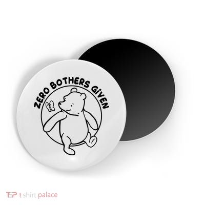 Cute Funny Zero Bothers Given Magnet
