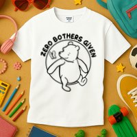 Cute Funny Zero Bothers Given Kids T-Shirt