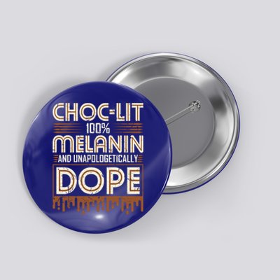 Choccute Giftlit 100% Melanin And Unapologetically Dope Black Meaningful Gift Button