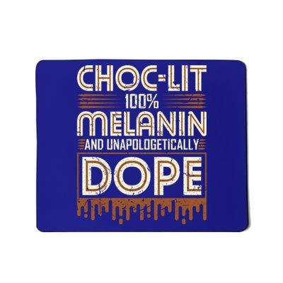 Choccute Giftlit 100% Melanin And Unapologetically Dope Black Meaningful Gift Mousepad