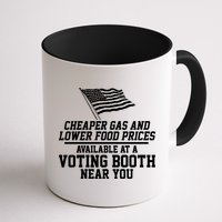 Cheaper Gas And Lower For Prices Available At A Voting Booth Near You Mug