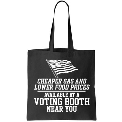 Cheaper Gas And Lower For Prices Available At A Voting Booth Near You Bag